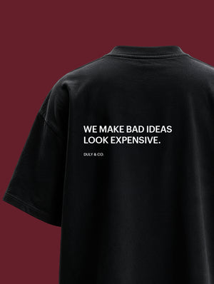 BAD IDEAS